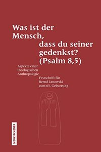 Was ist der Mensch, dass du seiner gedenkst? (Psalm 8,5)