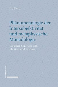 Phanomenologie Der Intersubjektivitat Und Metaphysische Monadologie