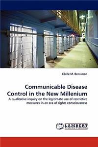 Communicable Disease Control in the New Millenium