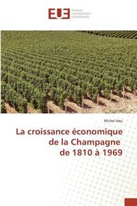 La Croissance Économique de la Champagne de 1810 À 1969