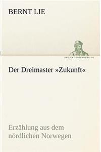 Der Dreimaster Zukunft