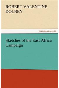 Sketches of the East Africa Campaign
