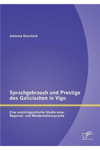 Sprachgebrauch und Prestige des Galicischen in Vigo