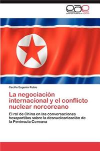 Negociacion Internacional y El Conflicto Nuclear Norcoreano