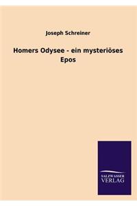 Homers Odysee - ein mysteriöses Epos