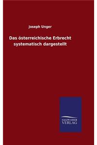 Das österreichische Erbrecht systematisch dargestellt