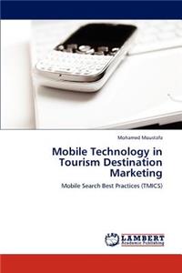 Mobile Technology in Tourism Destination Marketing