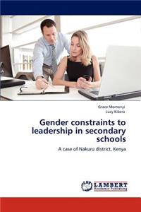 Gender constraints to leadership in secondary schools