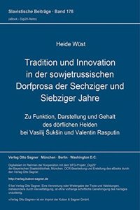 Tradition und Innovation in der sowjetrussischen Dorfprosa der sechziger und siebziger Jahre