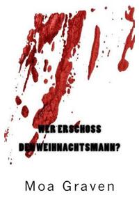 Wer erschoss den Weihnachtsmann