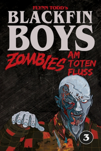 Blackfin Boys - Zombies am Toten Fluss