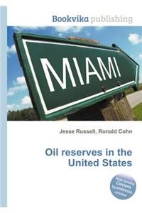 Oil Reserves in the United States