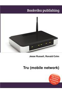 Tru (Mobile Network)