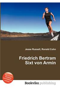 Friedrich Bertram Sixt Von Armin