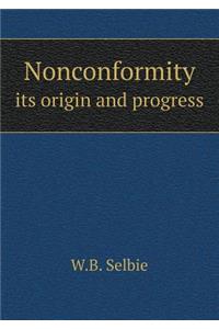 Nonconformity Its Origin and Progress