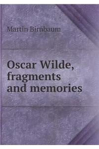 Oscar Wilde, Fragments and Memories