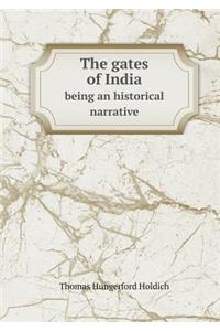 The Gates of India Being an Historical Narrative