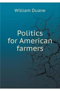 Politics for American Farmers