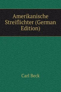 Amerikanische Streiflichter (German Edition)