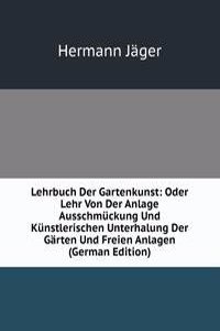 Lehrbuch Der Gartenkunst