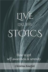 Live like the Stoics