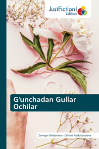 G'unchadan Gullar Ochilar