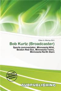 Bob Kurtz (Broadcaster)