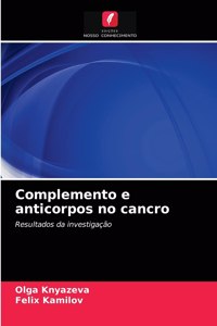 Complemento e anticorpos no cancro