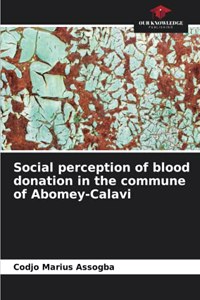 Social perception of blood donation in the commune of Abomey-Calavi