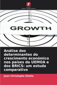 Análise dos determinantes do crescimento económico nos países da UEMOA e dos BRICS