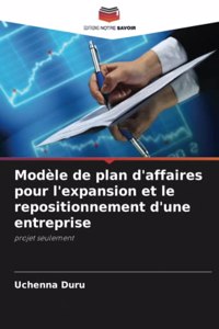 Modèle de plan d'affaires pour l'expansion et le repositionnement d'une entreprise