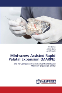 Mini-screw Assisted Rapid Palatal Expansion (MARPE)