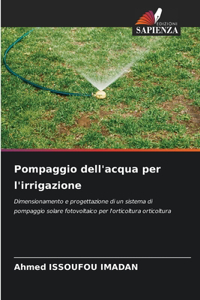 Pompaggio dell'acqua per l'irrigazione