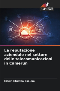 reputazione aziendale nel settore delle telecomunicazioni in Camerun
