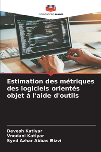 Estimation des métriques des logiciels orientés objet à l'aide d'outils