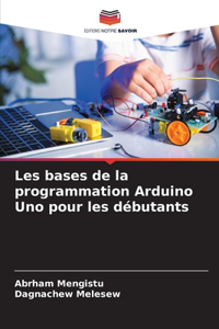 Les bases de la programmation Arduino Uno pour les débutants