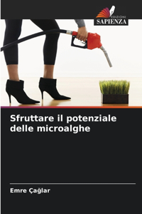 Sfruttare il potenziale delle microalghe