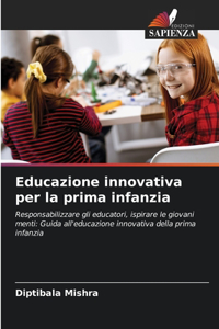 Educazione innovativa per la prima infanzia