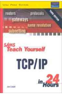 Sams Teach Yourself Tcp / Ip In 24 Hours, 3E