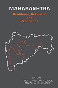 MAHARASHTRA : PROBLEMS, POTENTIAL AND PROSPECTS
