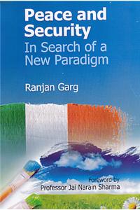 Peace and Security: In Search of A New Paradigm