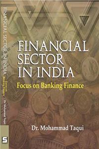 Financial Sector In India : Focus On Banking Finance