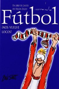 Futbol Â¡nos vuelve locos! (ACCUAREL) (Spanish Edition)
