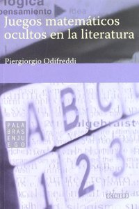 Juegos matematicos ocultos en la literatura (Palabras en juego) (Spanish Edition)
