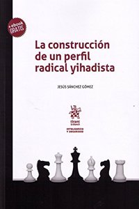 La construccion de un perfil radical yihadista.