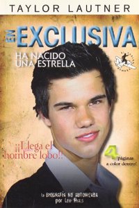 Taylor Lautner. Ha nacido una estrella