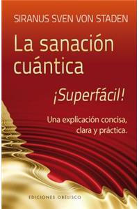 Sanacion Cuantica Superfacil!