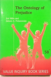 The Ontology of Prejudice (Philosophy and Psychology)