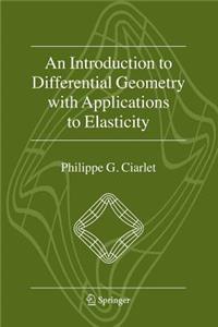 Introduction to Differential Geometry with Applications to Elasticity