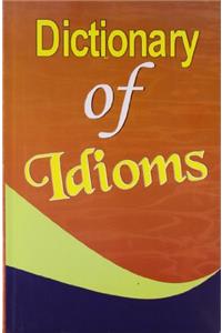 Dictionary of Idioms